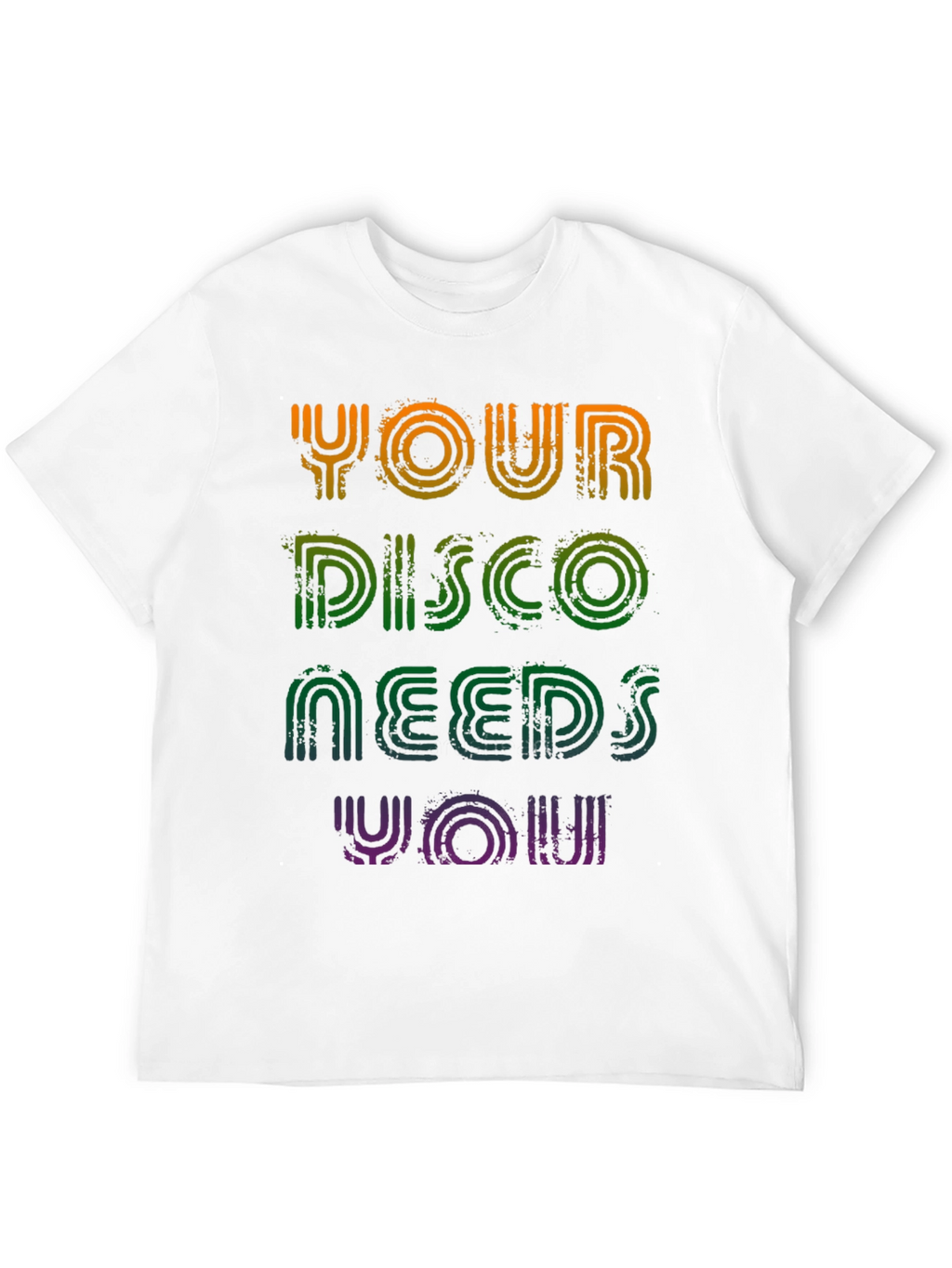Your Disco Needs You T-Shirt - Retro Party Tee