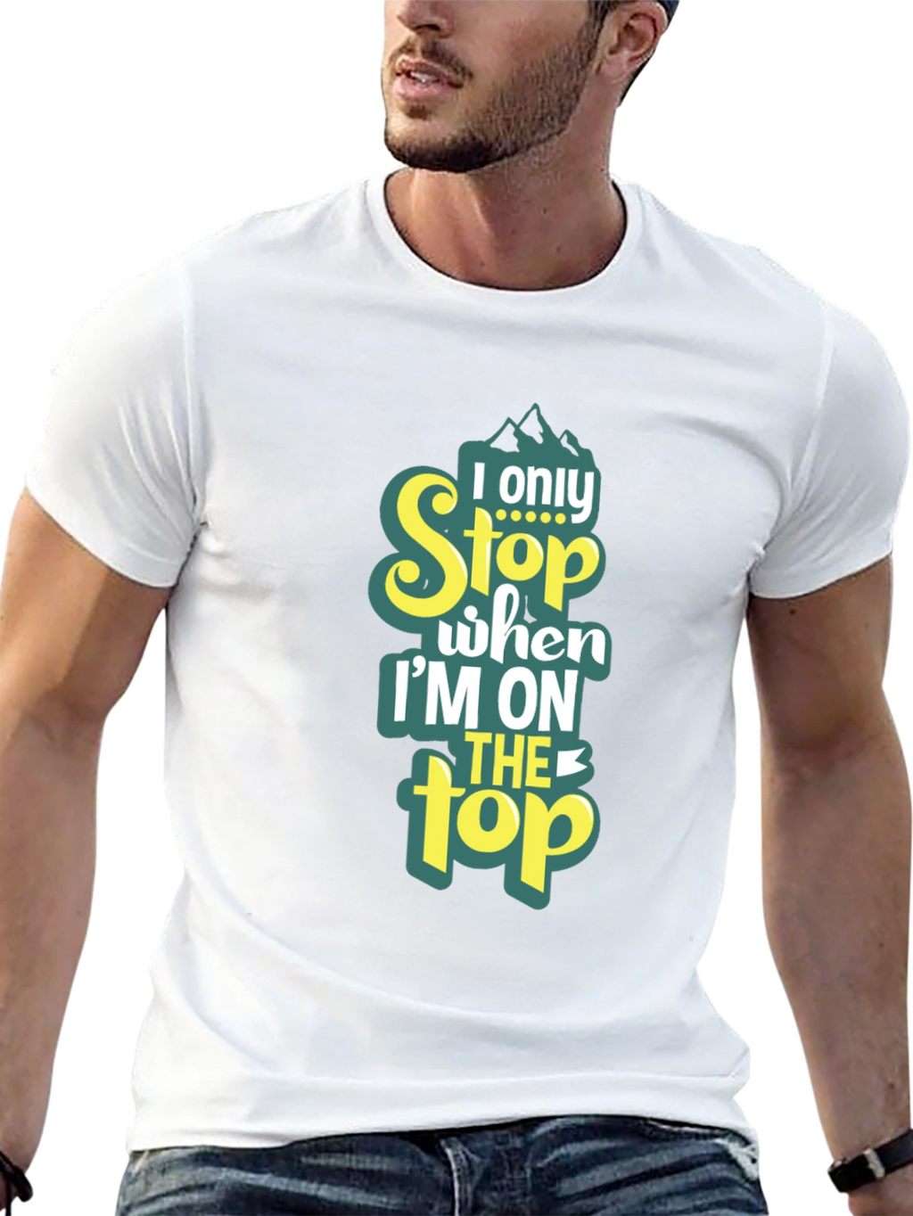 I Only Stop When Im On Top T-Shirt
