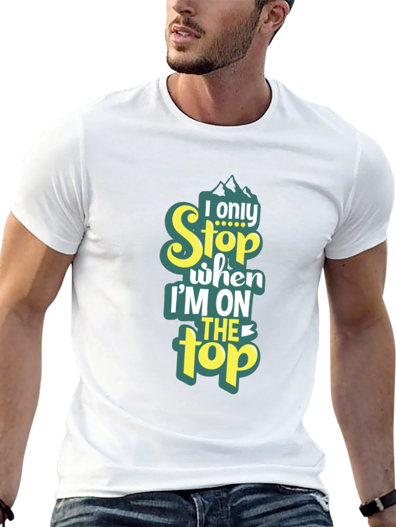 I Only Stop When Im On Top T-Shirt