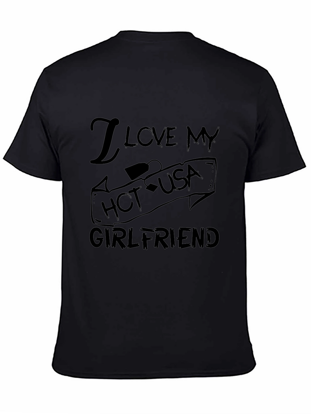 I Love My Hot USA Girlfriend Black Graphic Tee
