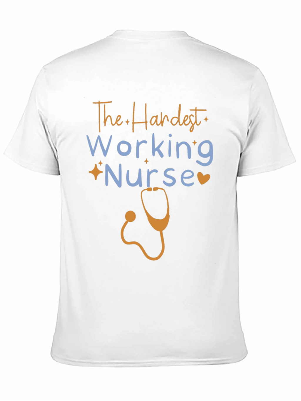 Hardest Working Nurse Graphic Tee