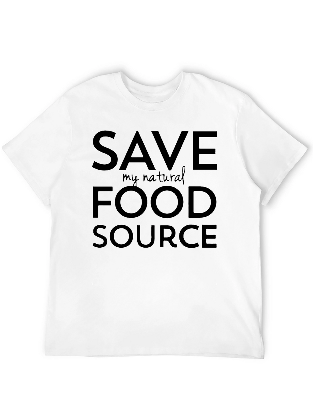 Save My Natural Food Source Black T-Shirt