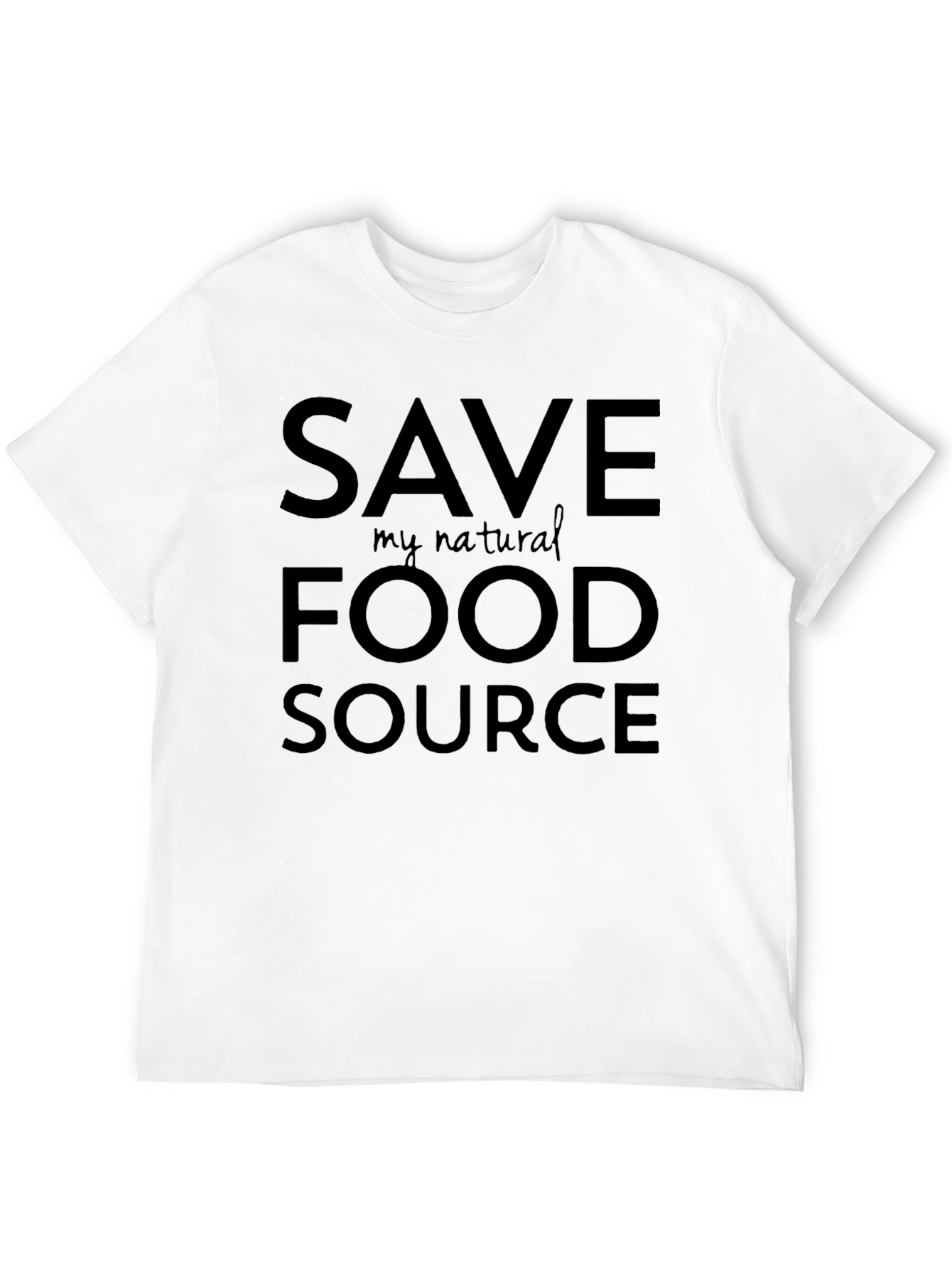 Save My Natural Food Source Black T-Shirt