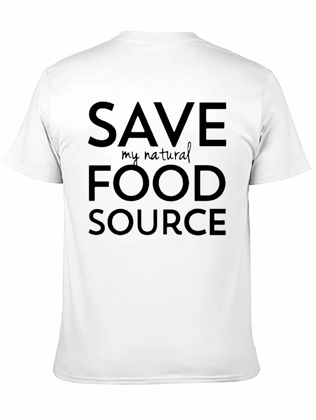 Save My Natural Food Source Black T-Shirt