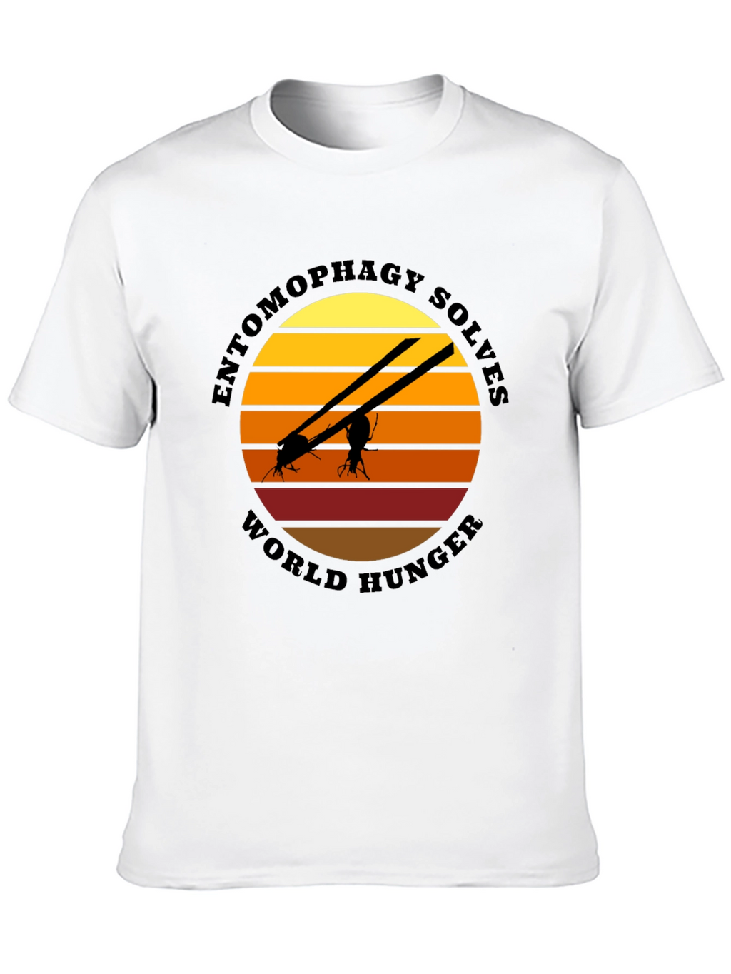 Entomophagy Solves World Hunger T-Shirt