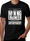 Mining Engineer Superpower T-Shirt - Black Cotton Tee