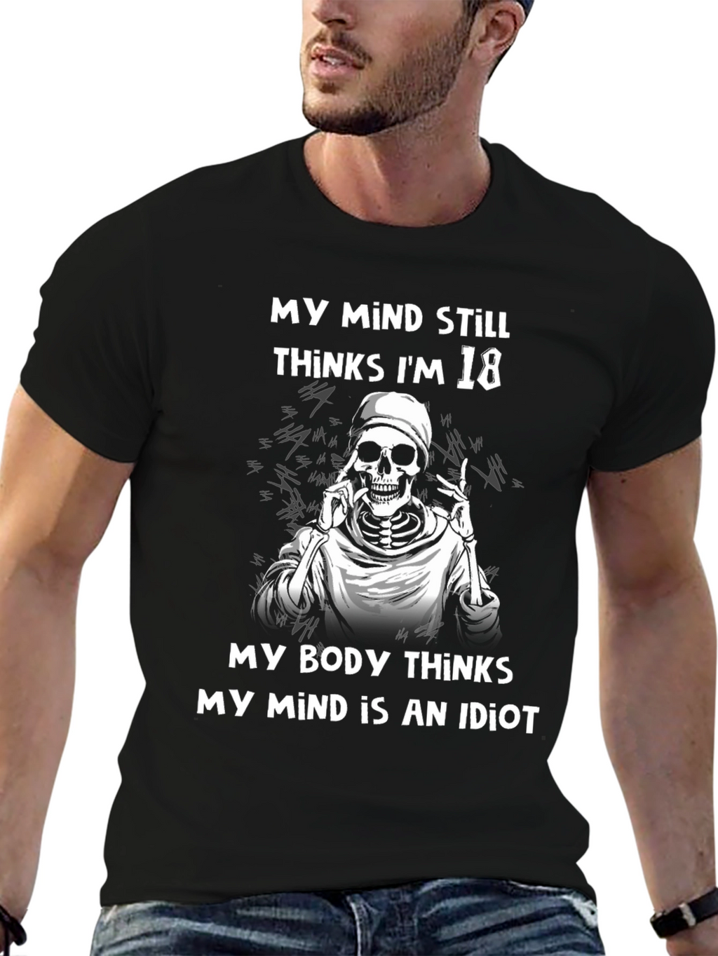 Funny Skeleton T-Shirt: My Mind Still Thinks Im 18