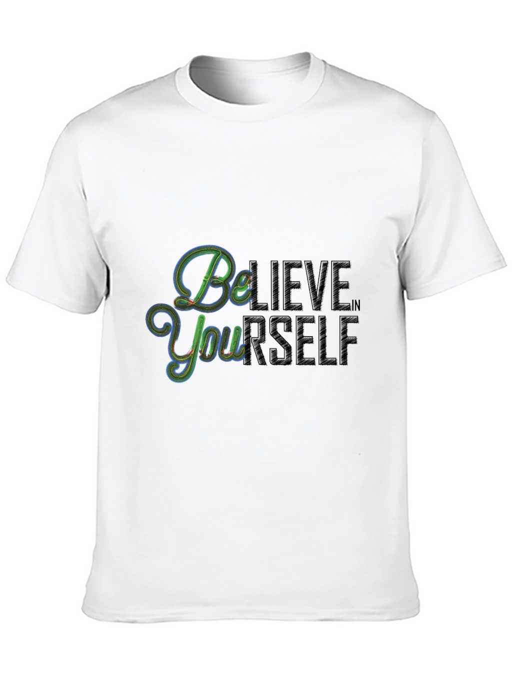 Believe in Yourself Graphic T-Shirt