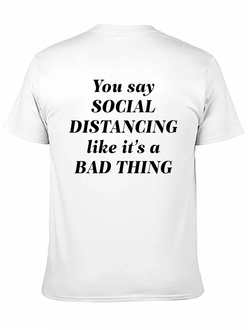 Social Distancing Graphic Tee - Sarcastic Humor