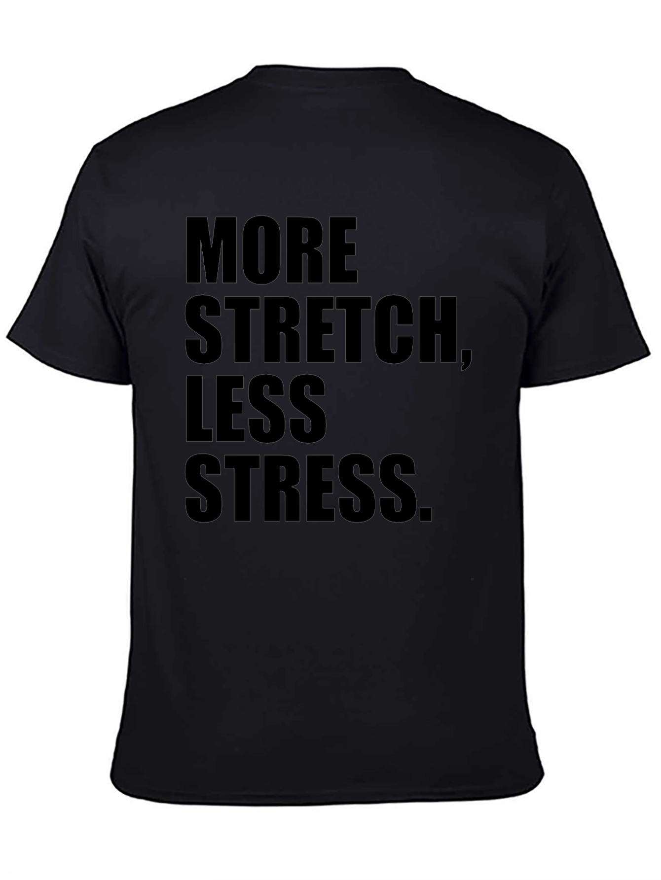 More Stretch Less Stress Graphic Tee