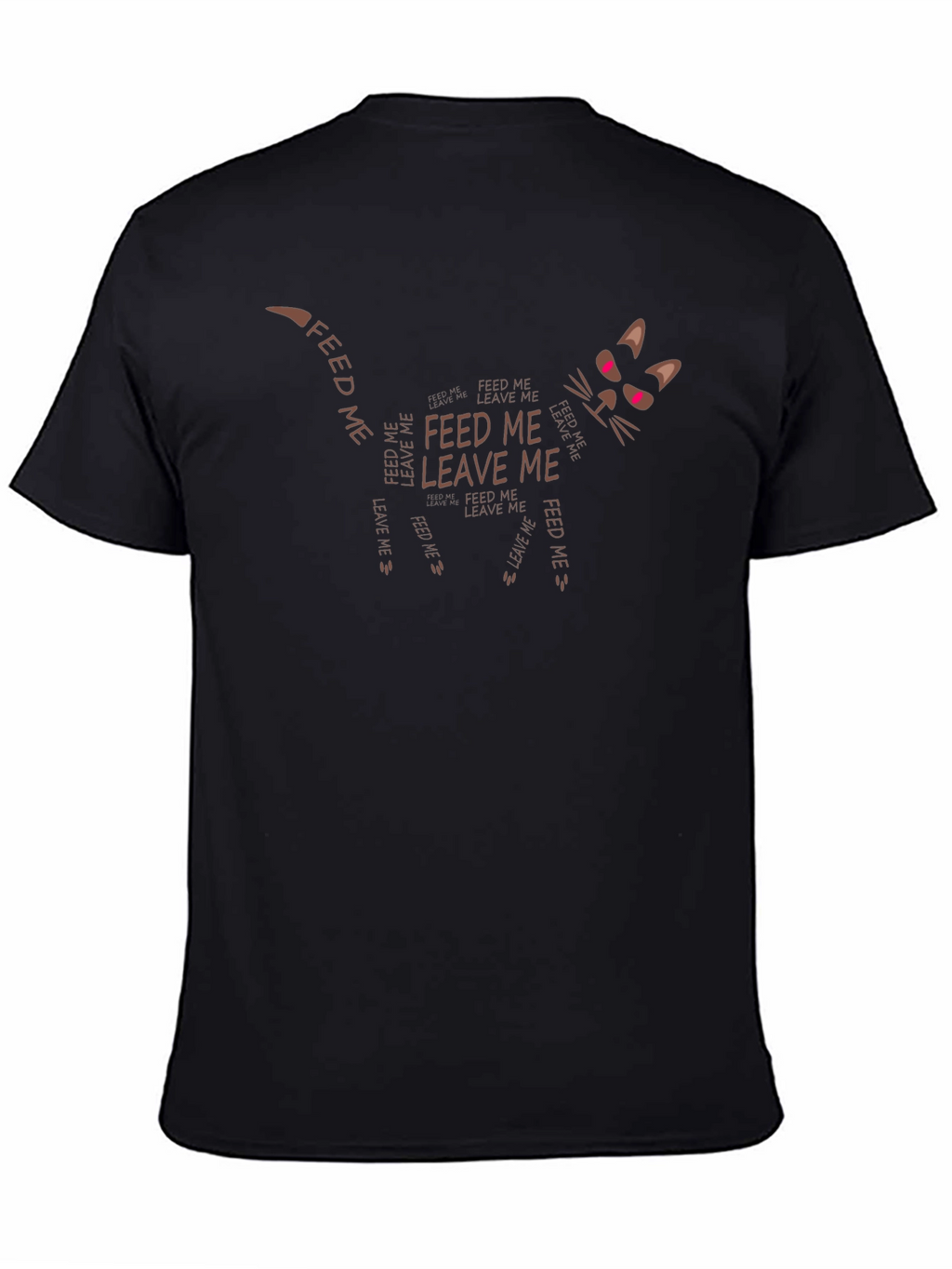 Feed Me Leave Me Cat T-Shirt Funny