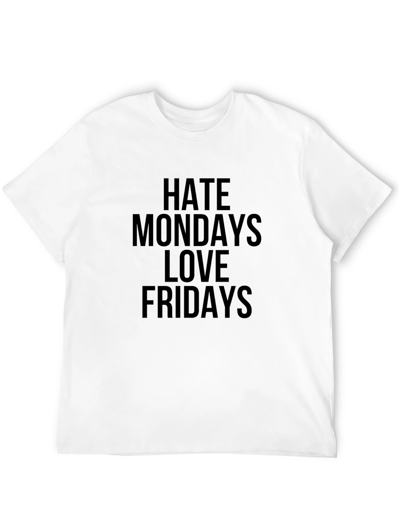 Hate Mondays Love Fridays Graphic T-Shirt