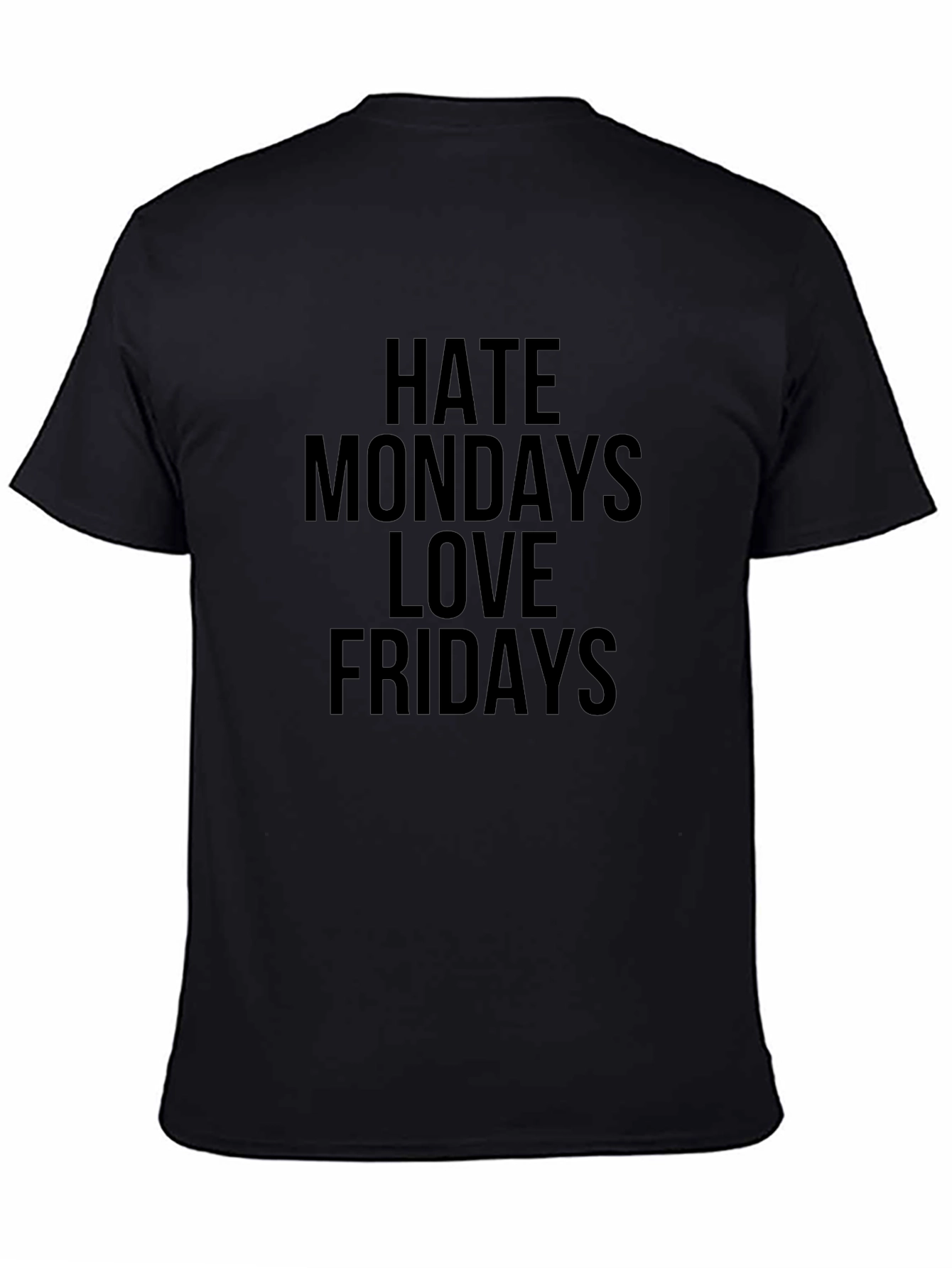 Hate Mondays Love Fridays Graphic T-Shirt