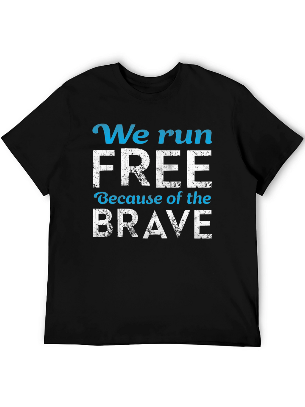 We Run Free Patriotic T-Shirt