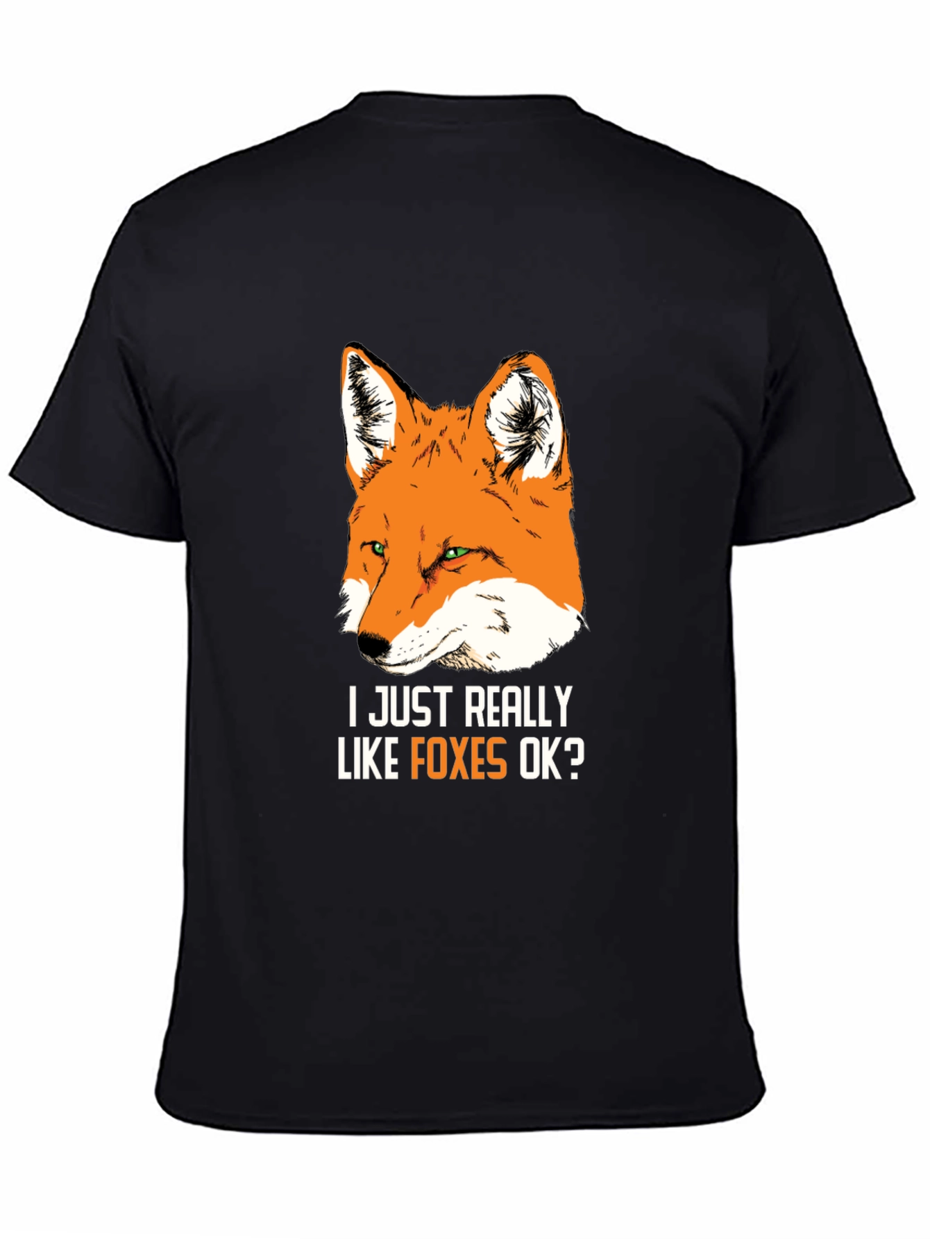 I Just Really Like Foxes OK? Graphic Tee