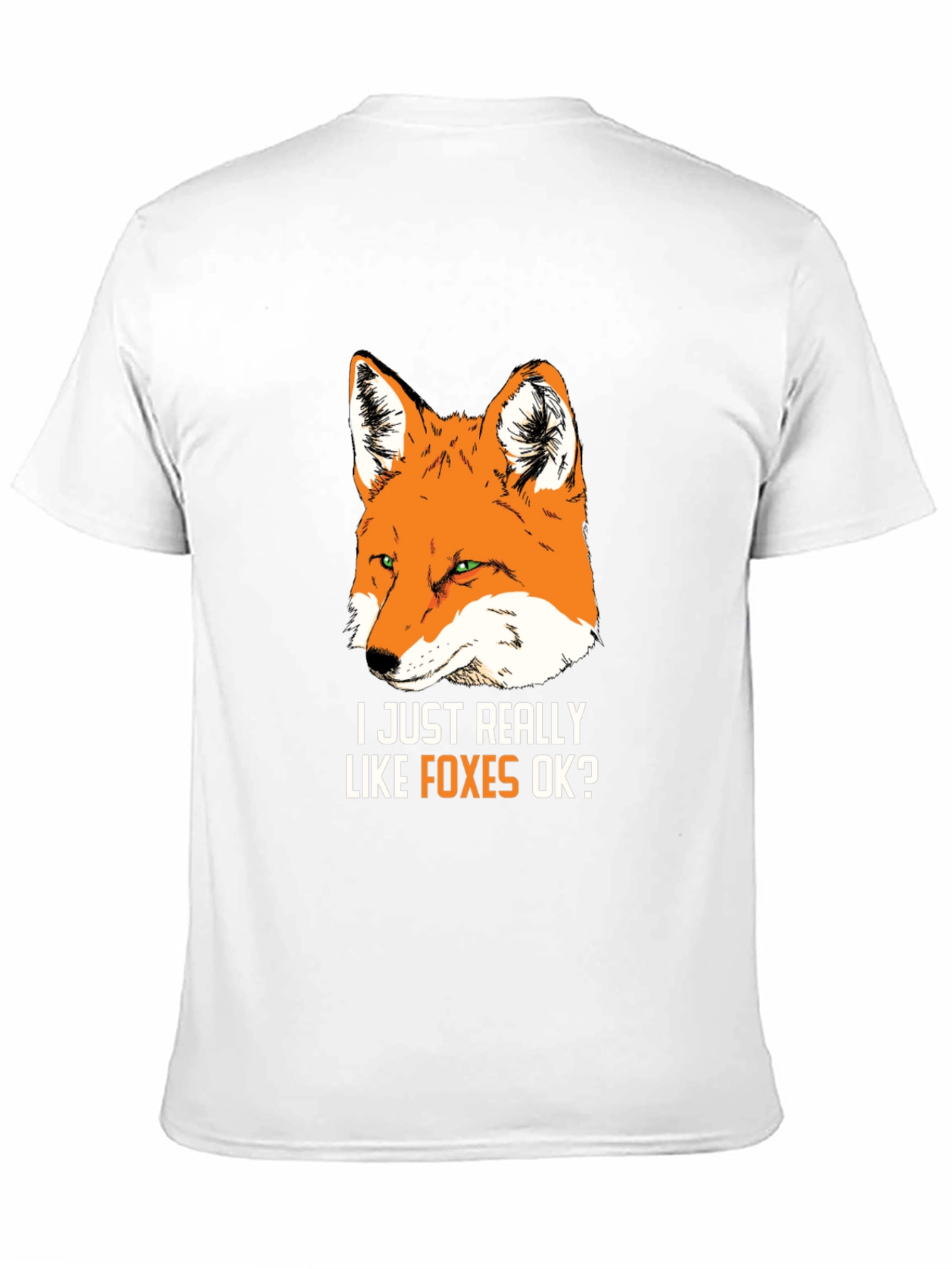 I Just Really Like Foxes OK? Graphic Tee
