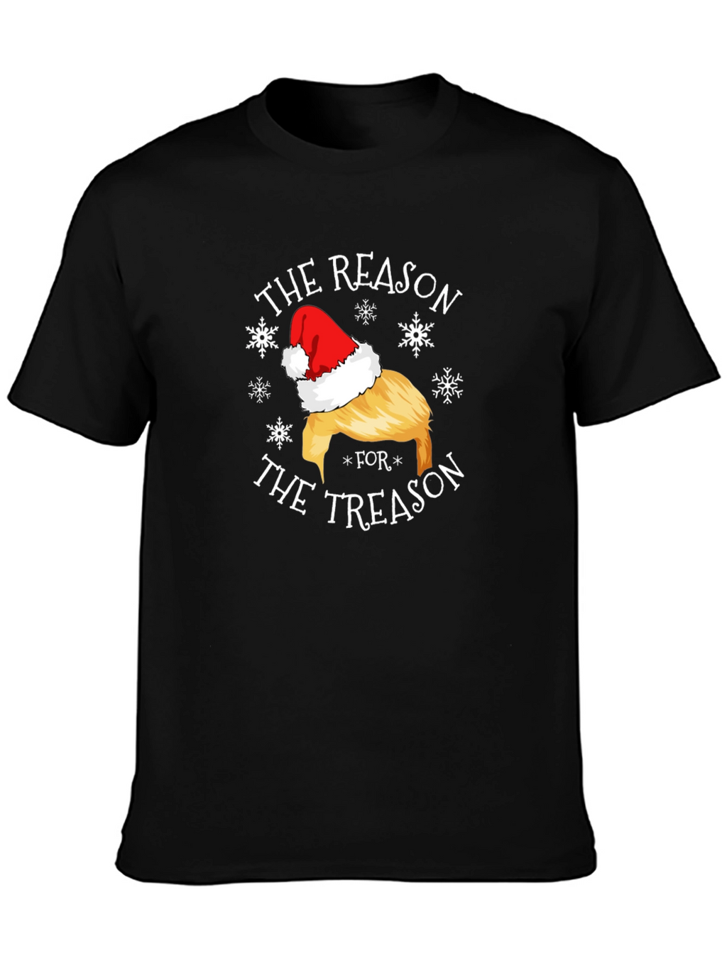 The Reason for The Treason Santa Hat T-Shirt