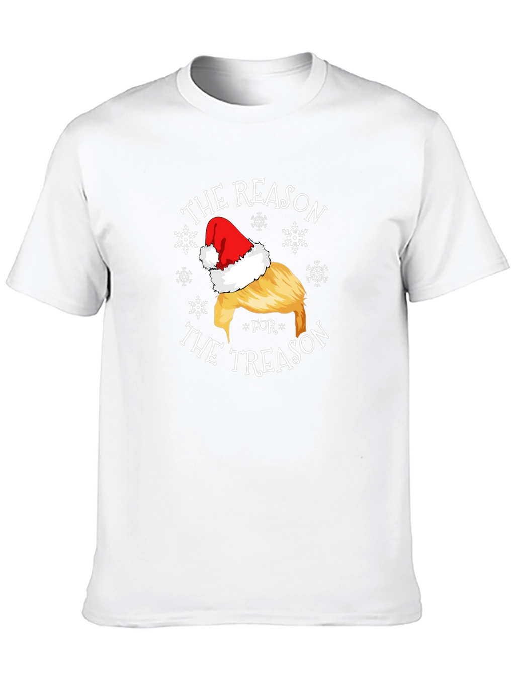 The Reason for The Treason Santa Hat T-Shirt