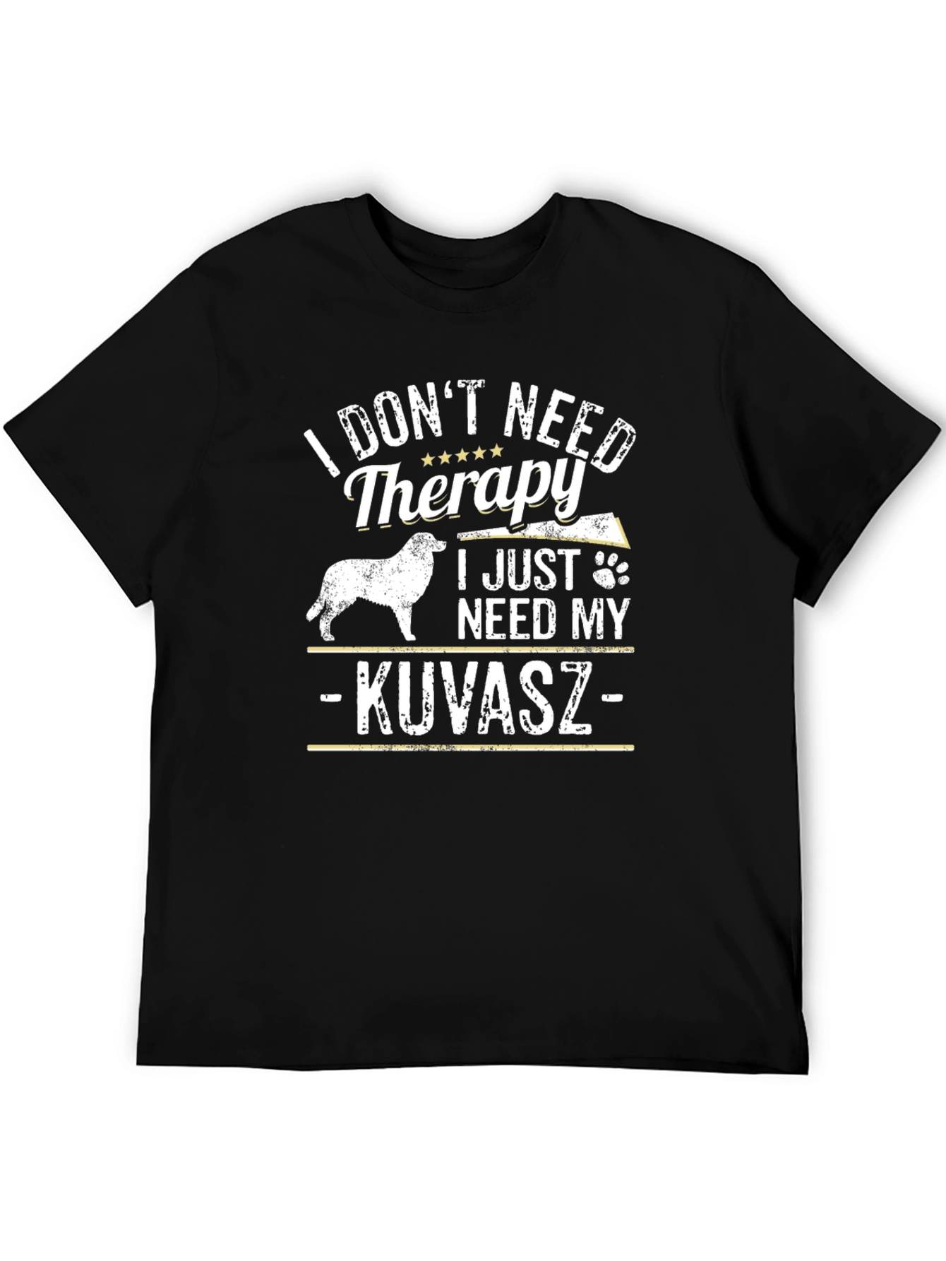 I Just Need My Kuvasz Dog T-Shirt