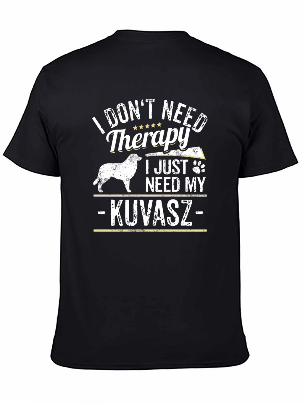 I Just Need My Kuvasz Dog T-Shirt