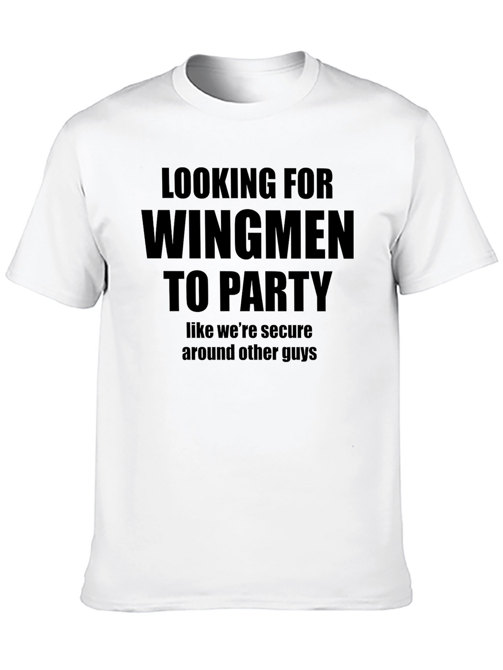 Looking For Wingmen To Party Graphic T-Shirt