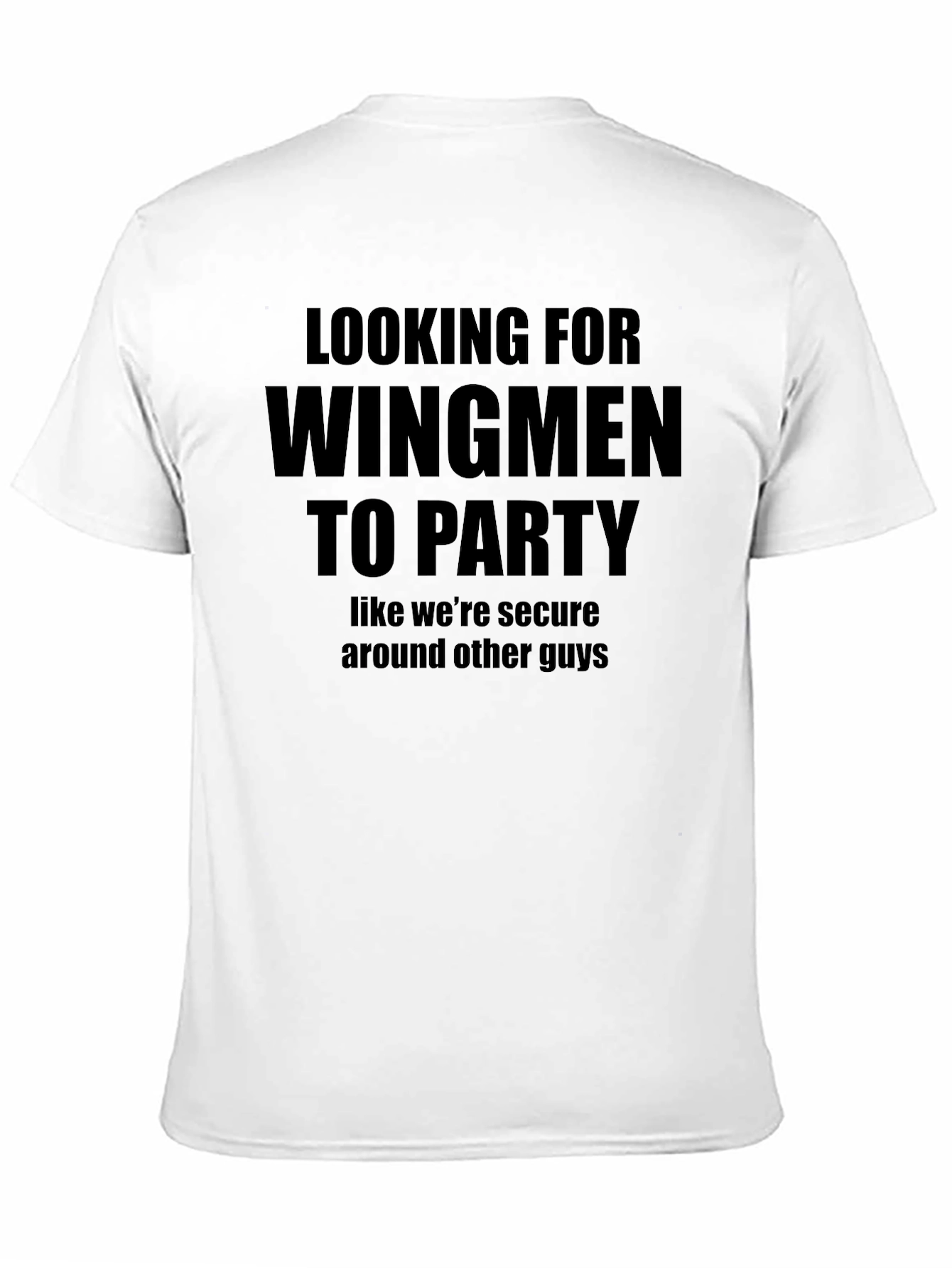 Looking For Wingmen To Party Graphic T-Shirt