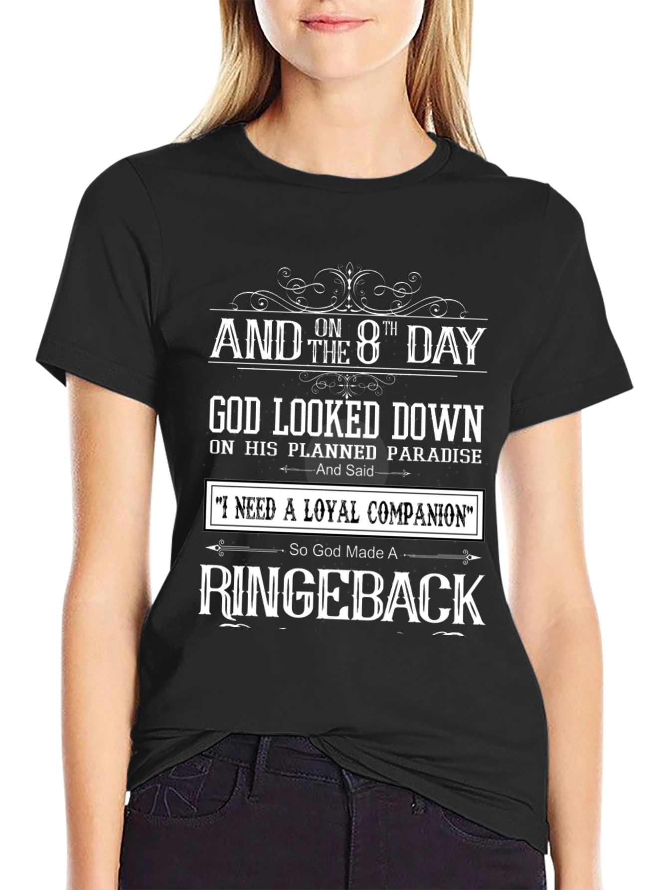 On the 8th Day God Made A Ridgeback T-Shirt