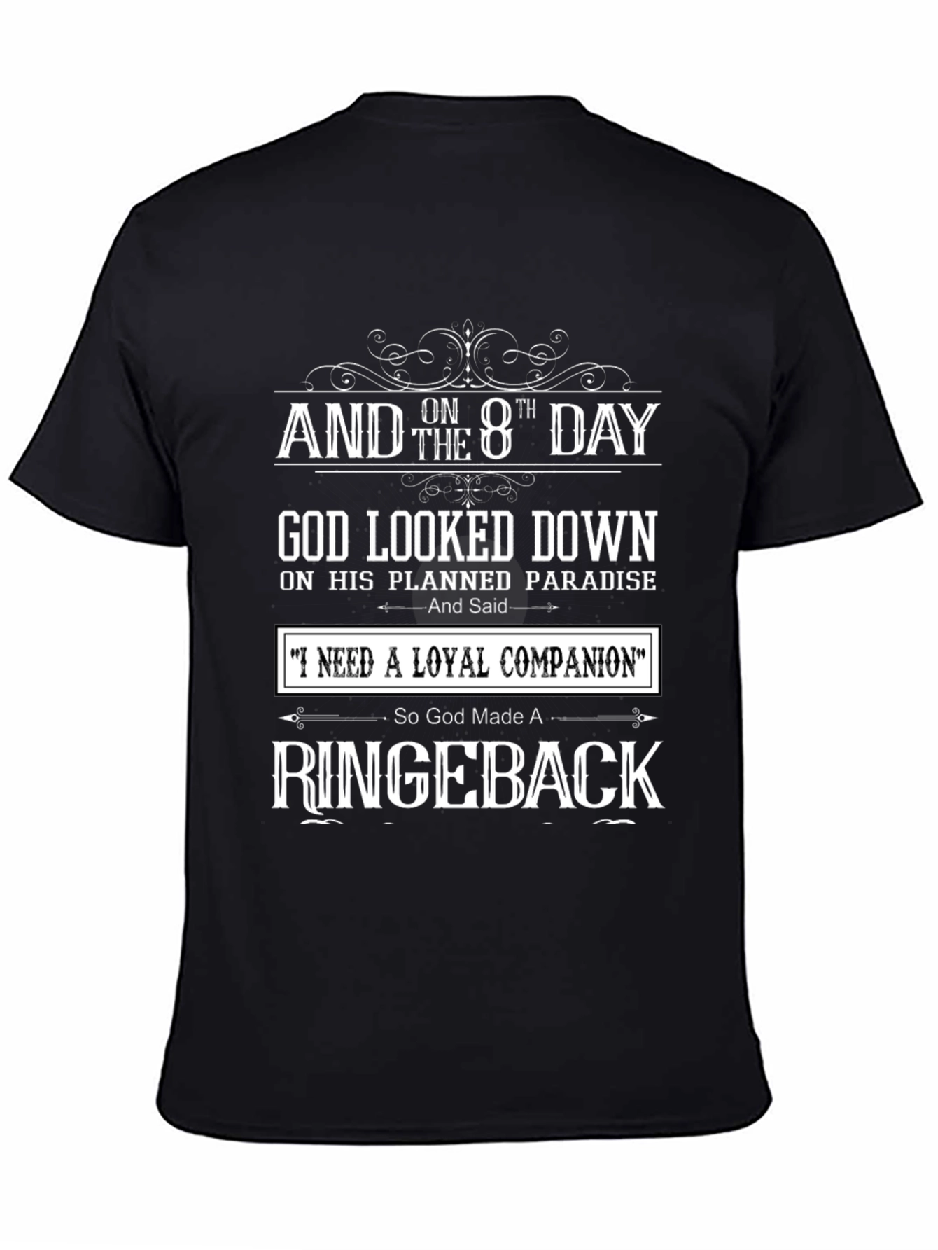 On the 8th Day God Made A Ridgeback T-Shirt