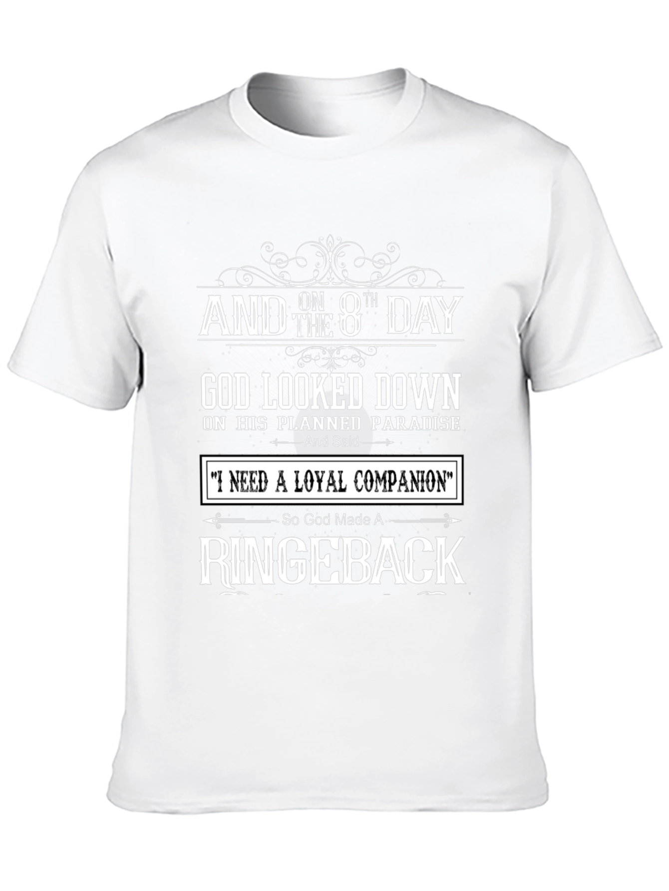 On the 8th Day God Made A Ridgeback T-Shirt