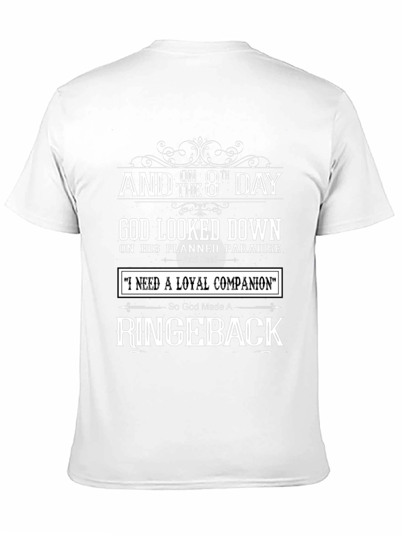 On the 8th Day God Made A Ridgeback T-Shirt
