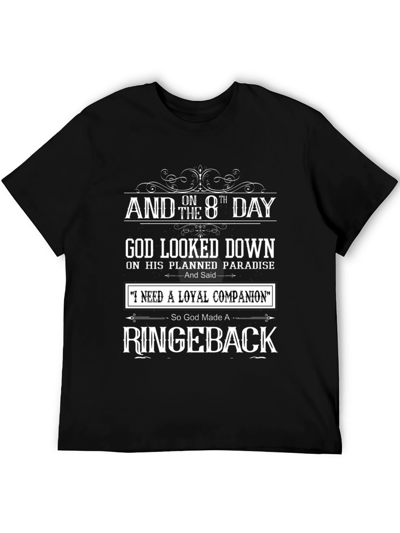 On the 8th Day God Made A Ridgeback T-Shirt