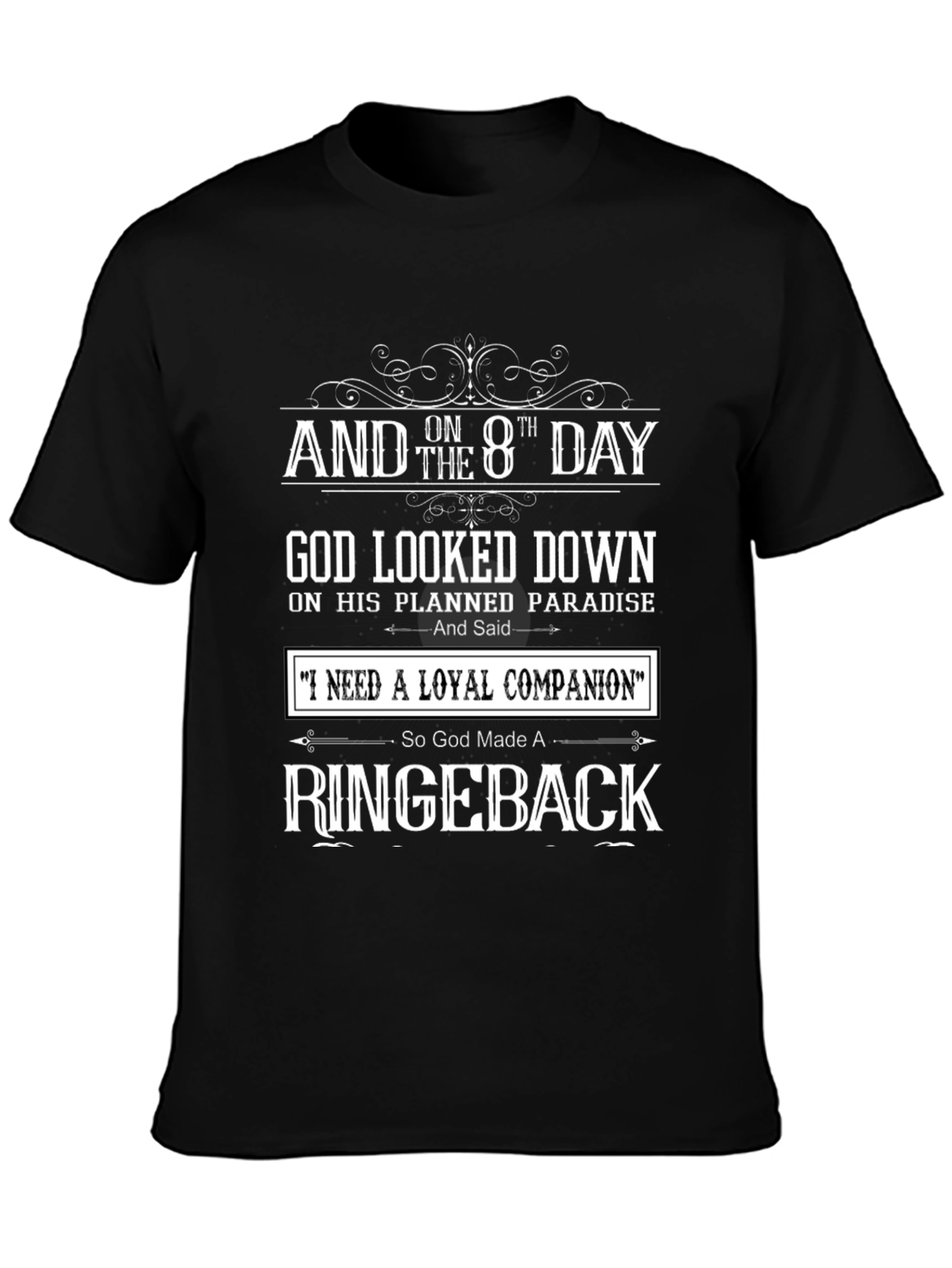 On the 8th Day God Made A Ridgeback T-Shirt