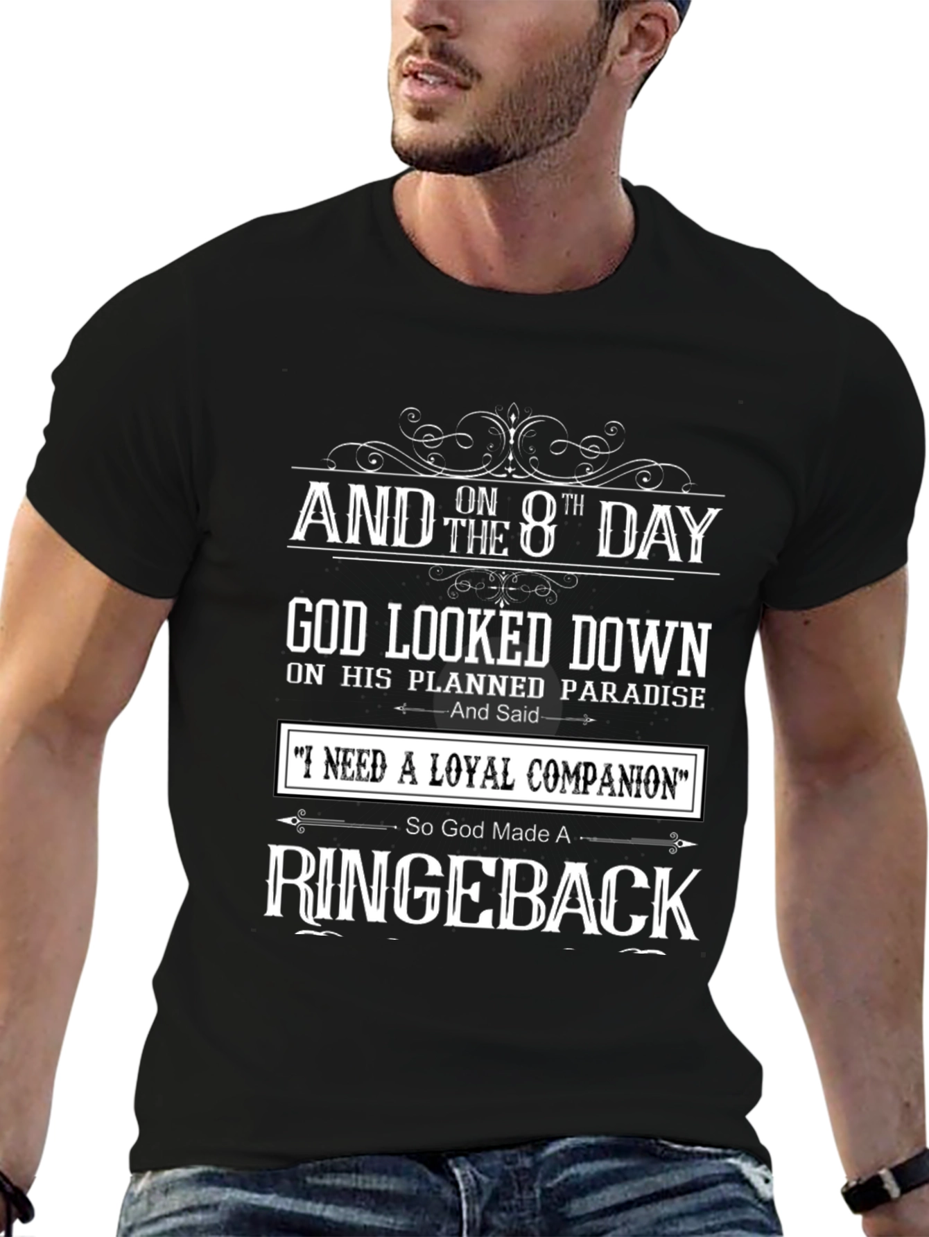 On the 8th Day God Made A Ridgeback T-Shirt