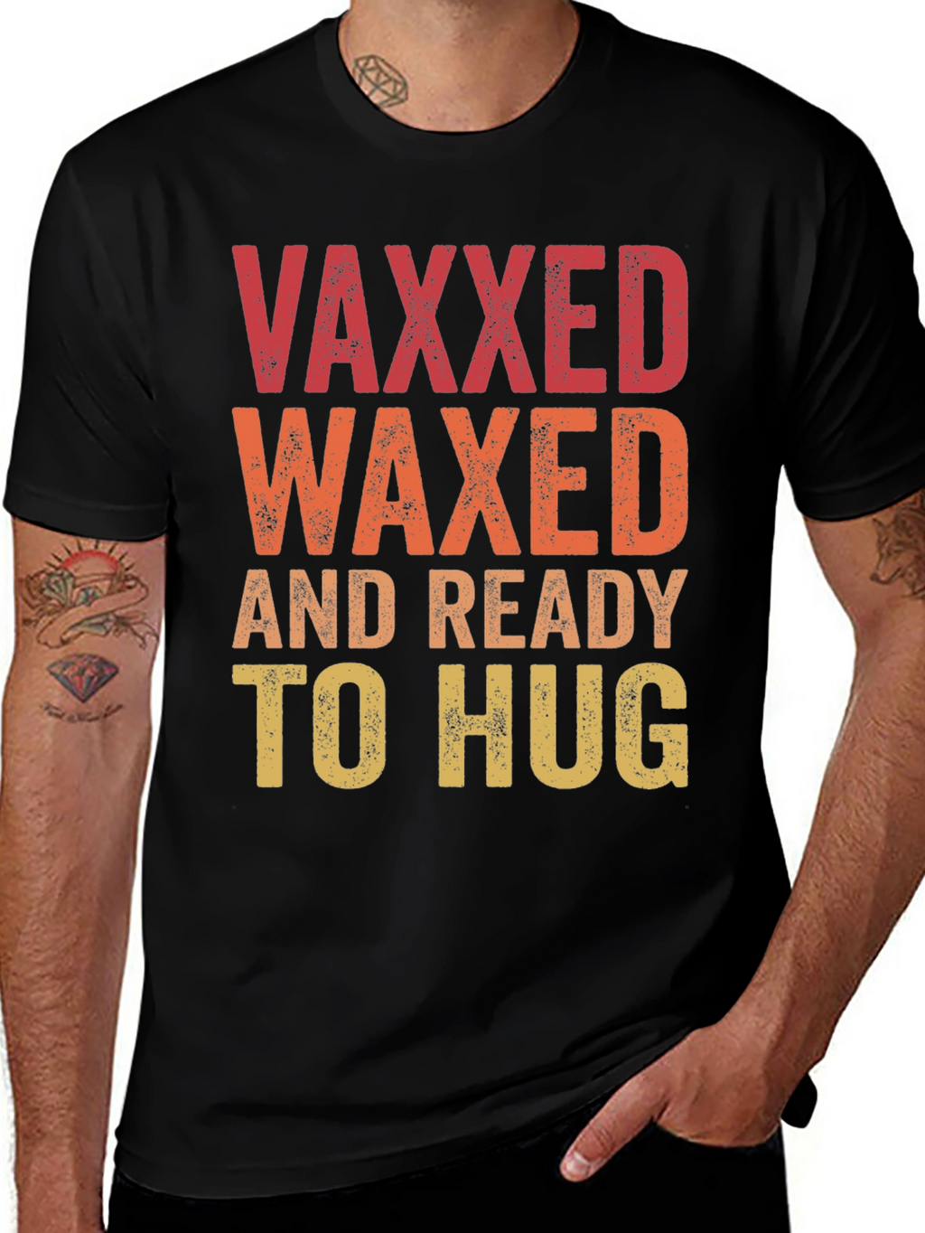 Vaxxed Waxed Ready to Hug T-Shirt