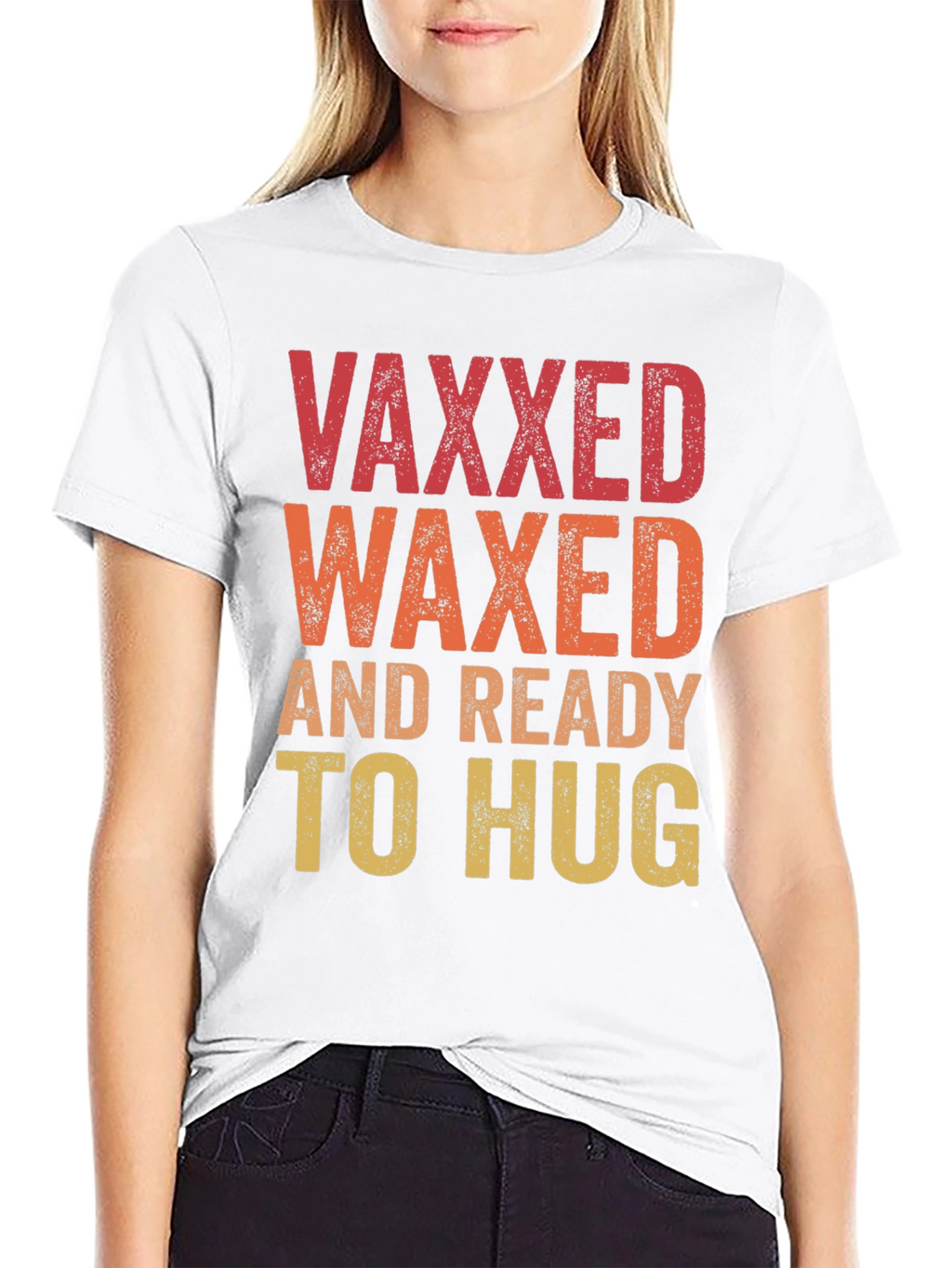 Vaxxed Waxed Ready to Hug T-Shirt