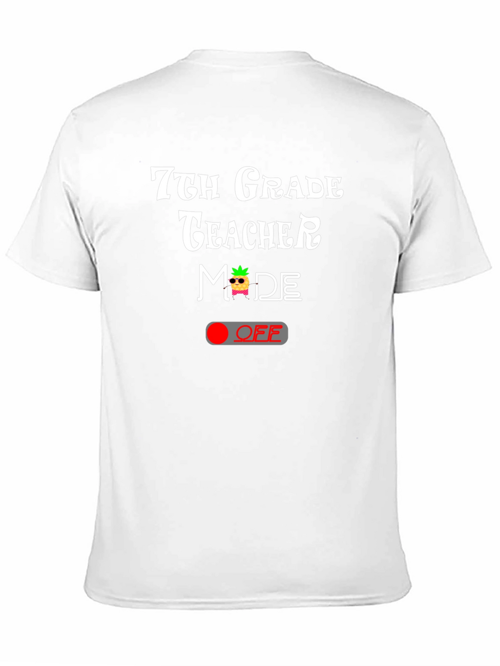 7th Grade Teacher Mode Off T-Shirt