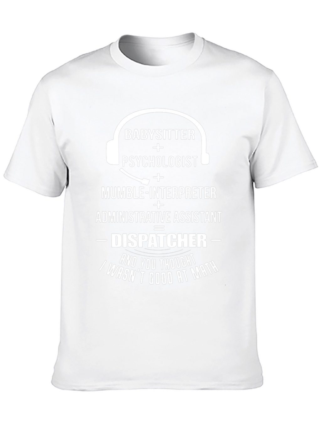 Dispatcher T-Shirt: Math Skills & Humor