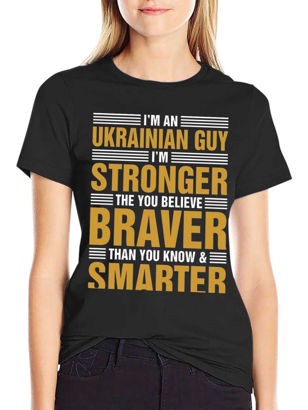 Ukrainian Guy Strong Braver Smarter T-Shirt