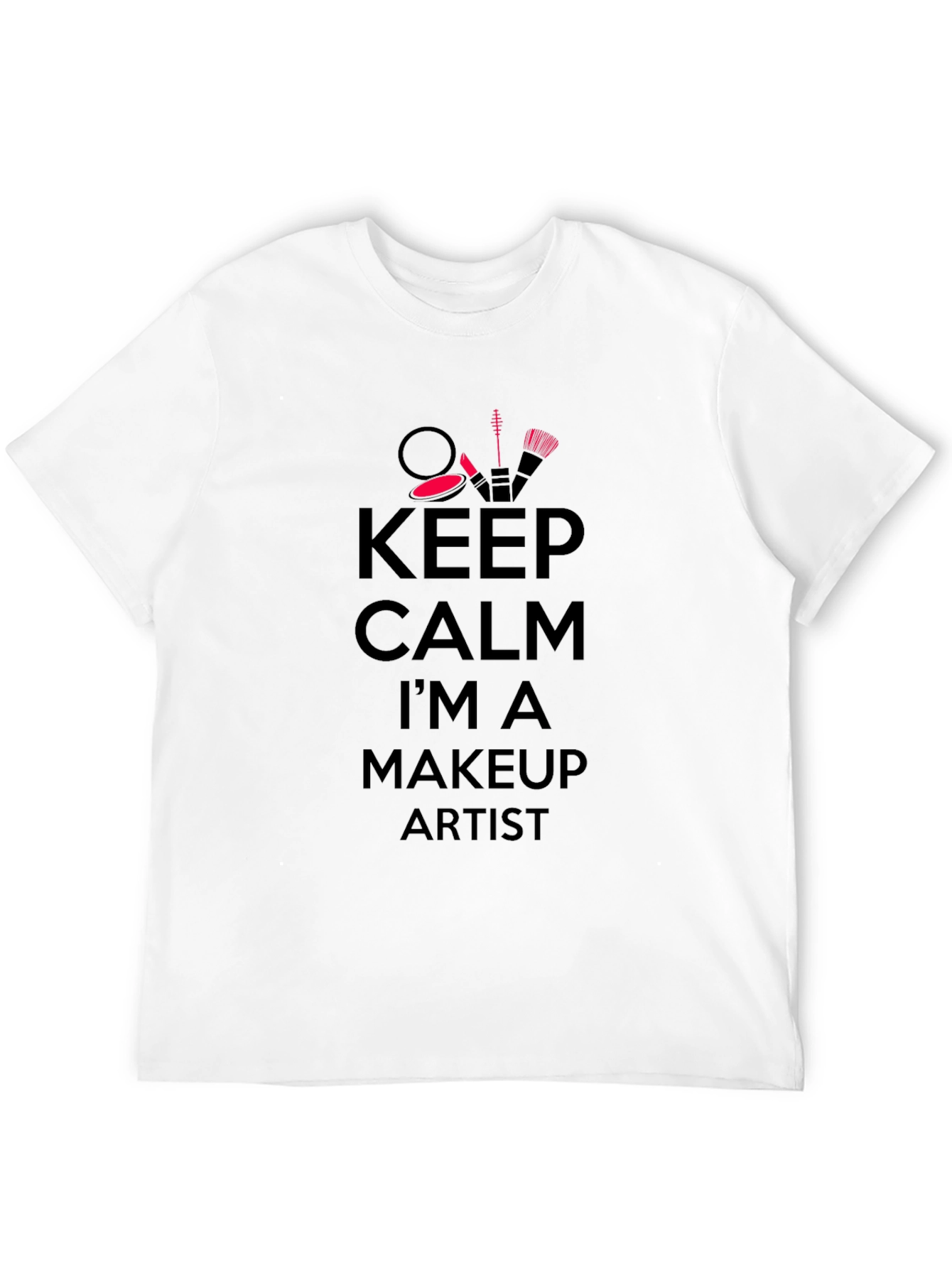 Keep Calm Makeup Artist Black T-Shirt