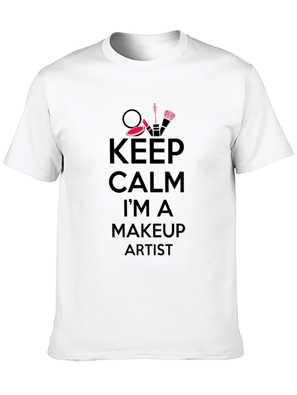 Keep Calm Makeup Artist Black T-Shirt