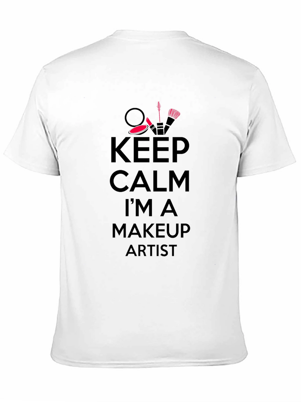 Keep Calm Makeup Artist Black T-Shirt