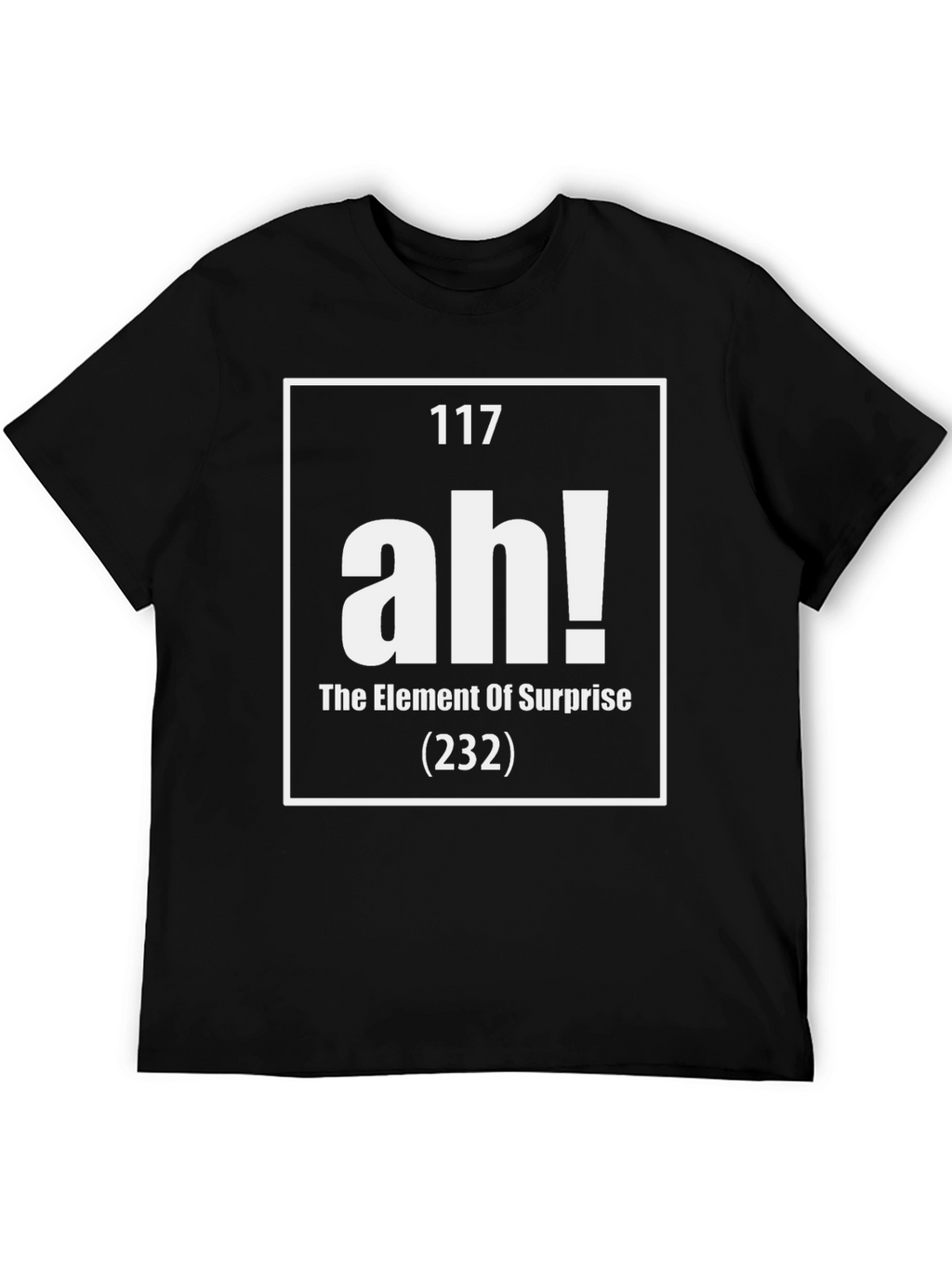 Element of Surprise T-Shirt