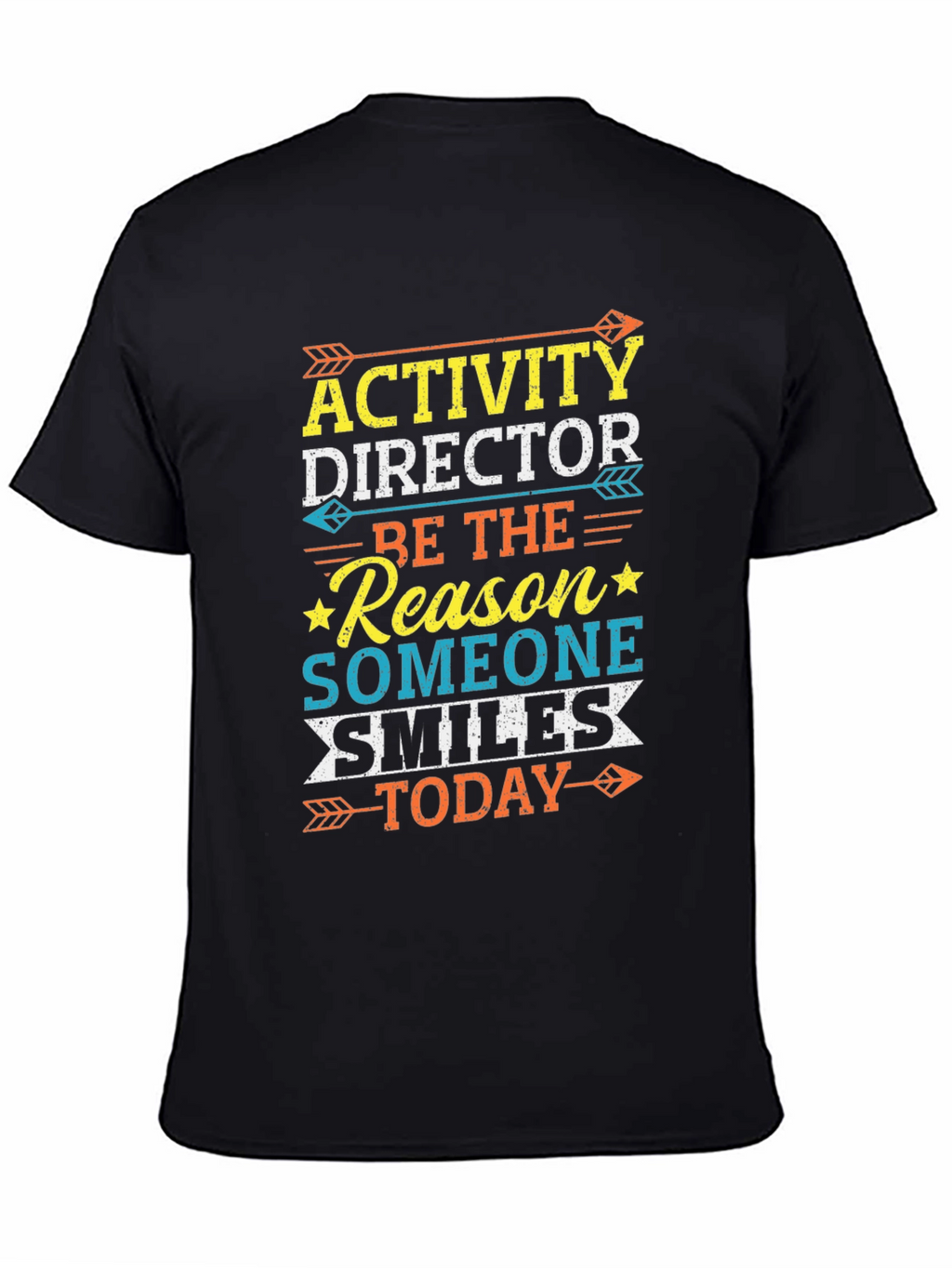 Activity Director Smiles Today T-Shirt
