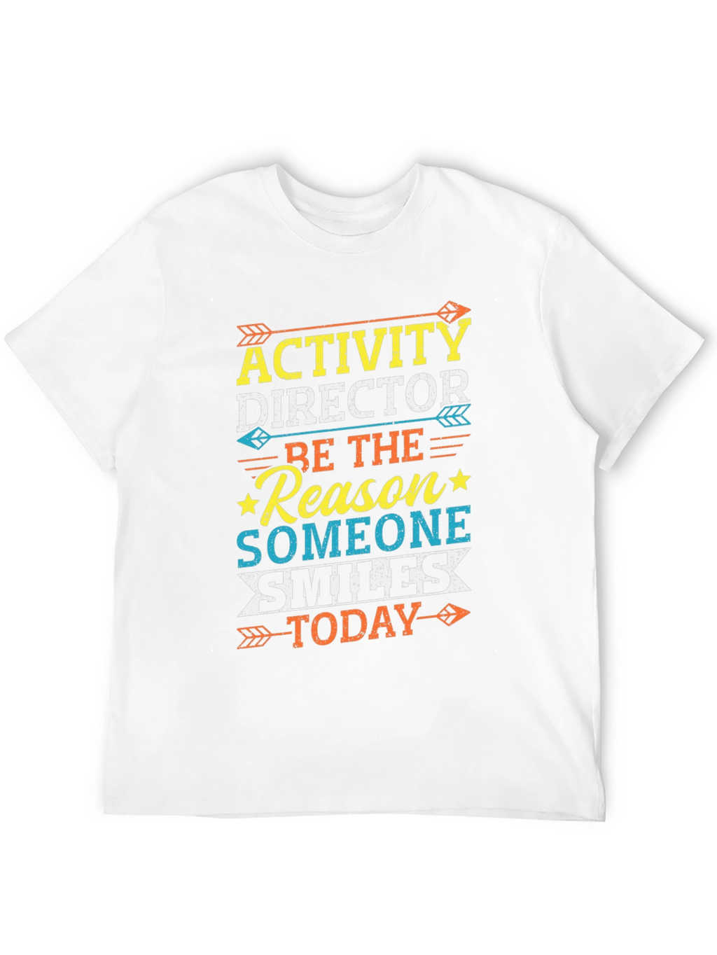 Activity Director Smiles Today T-Shirt