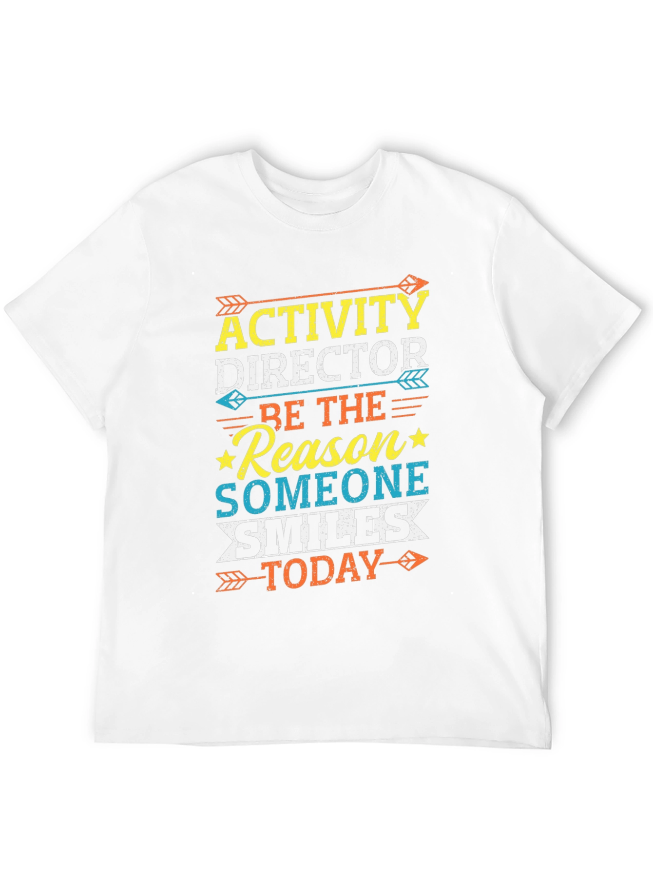 Activity Director Smiles Today T-Shirt