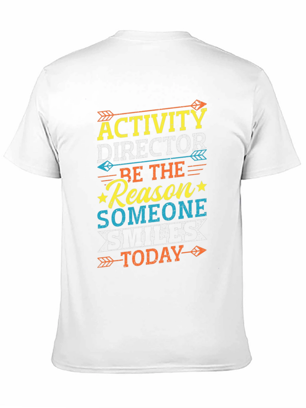 Activity Director Smiles Today T-Shirt