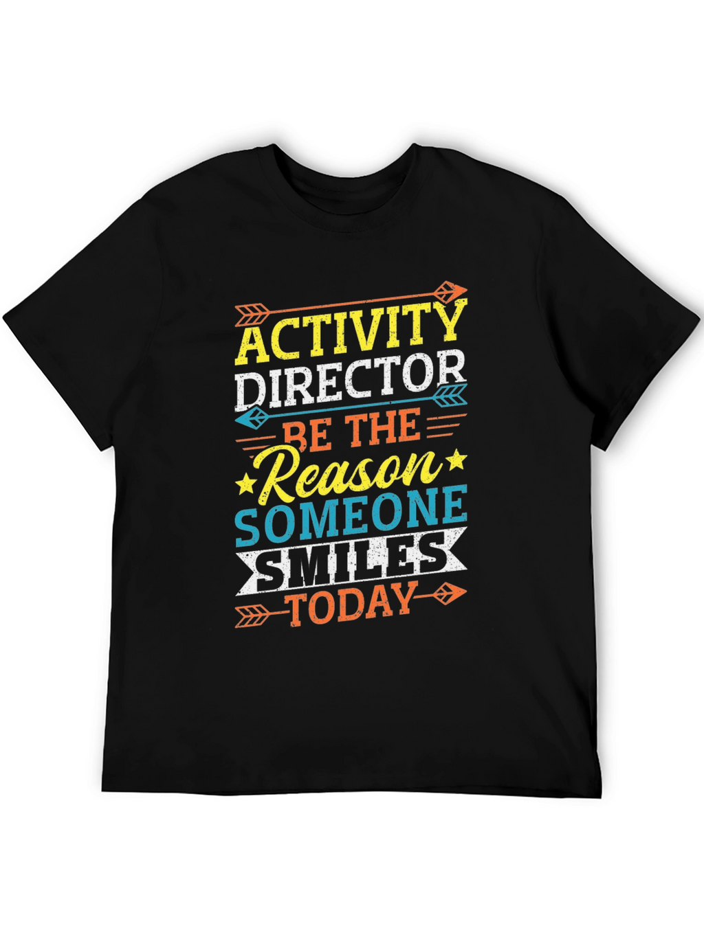Activity Director Smiles Today T-Shirt