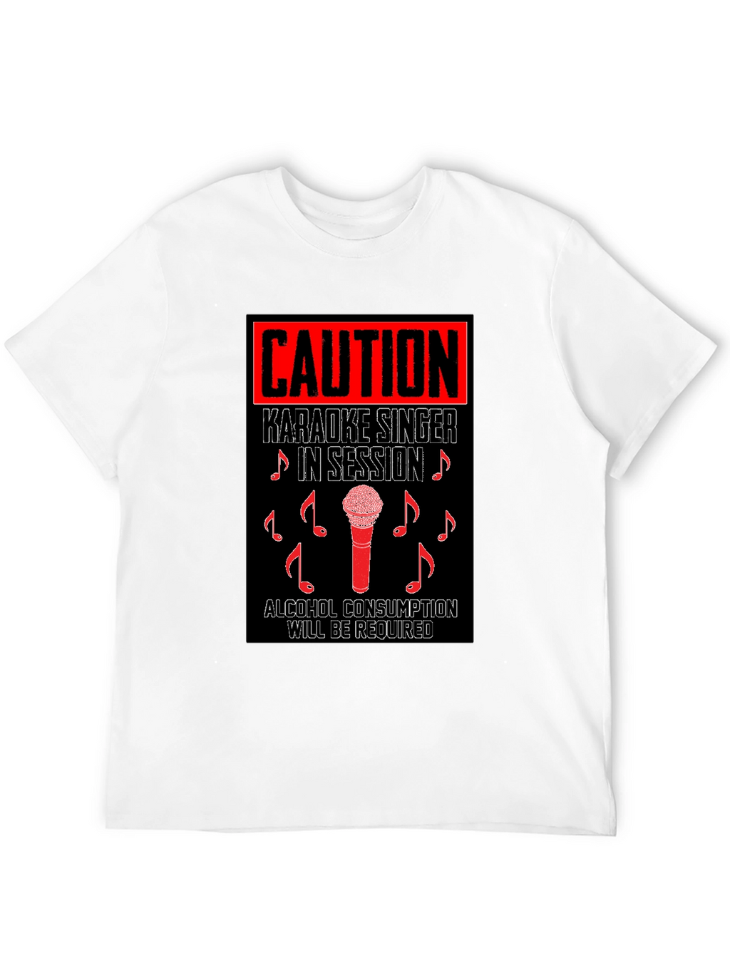 Caution Karaoke Singer in Session T-Shirt