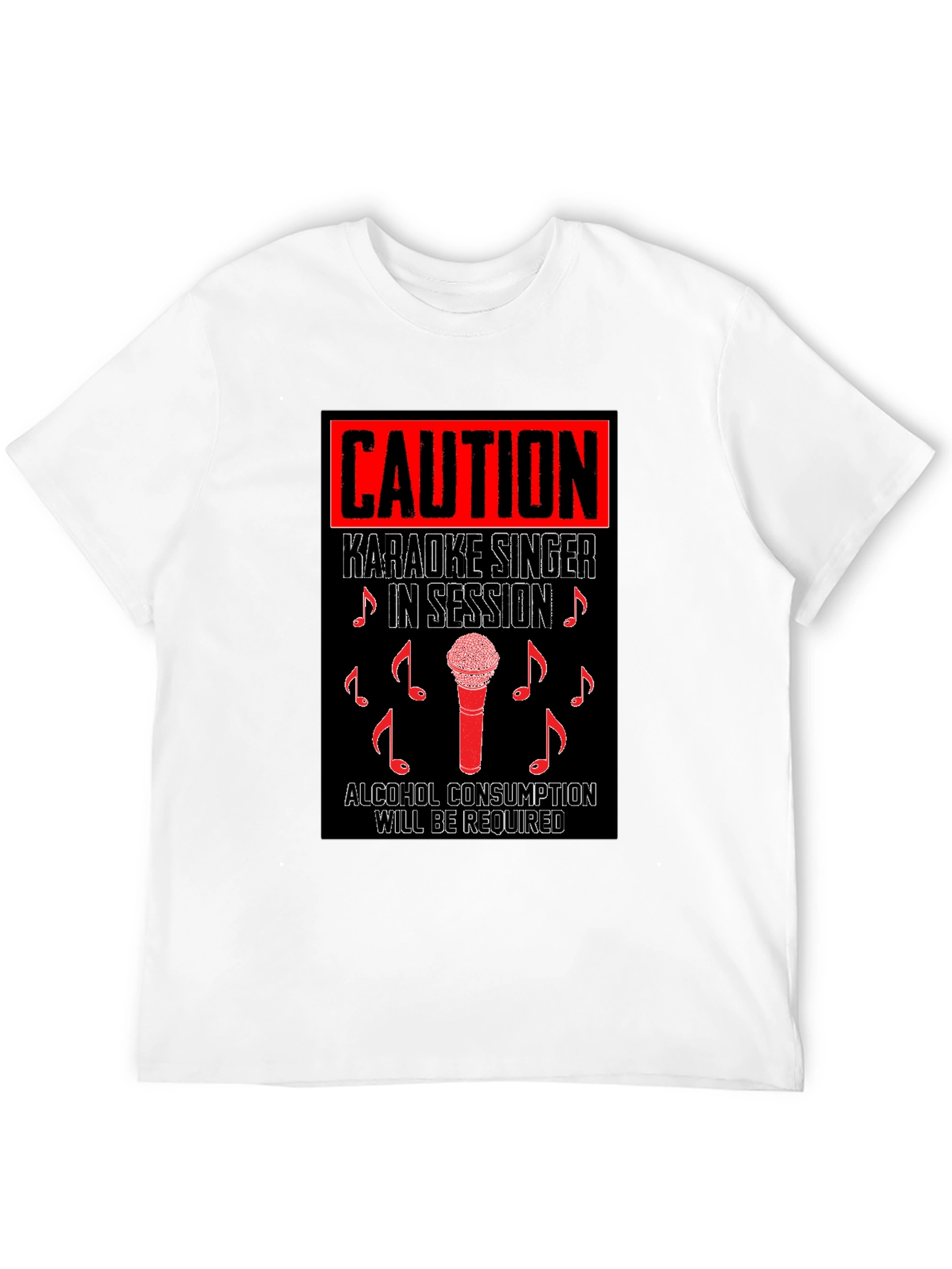 Caution Karaoke Singer in Session T-Shirt