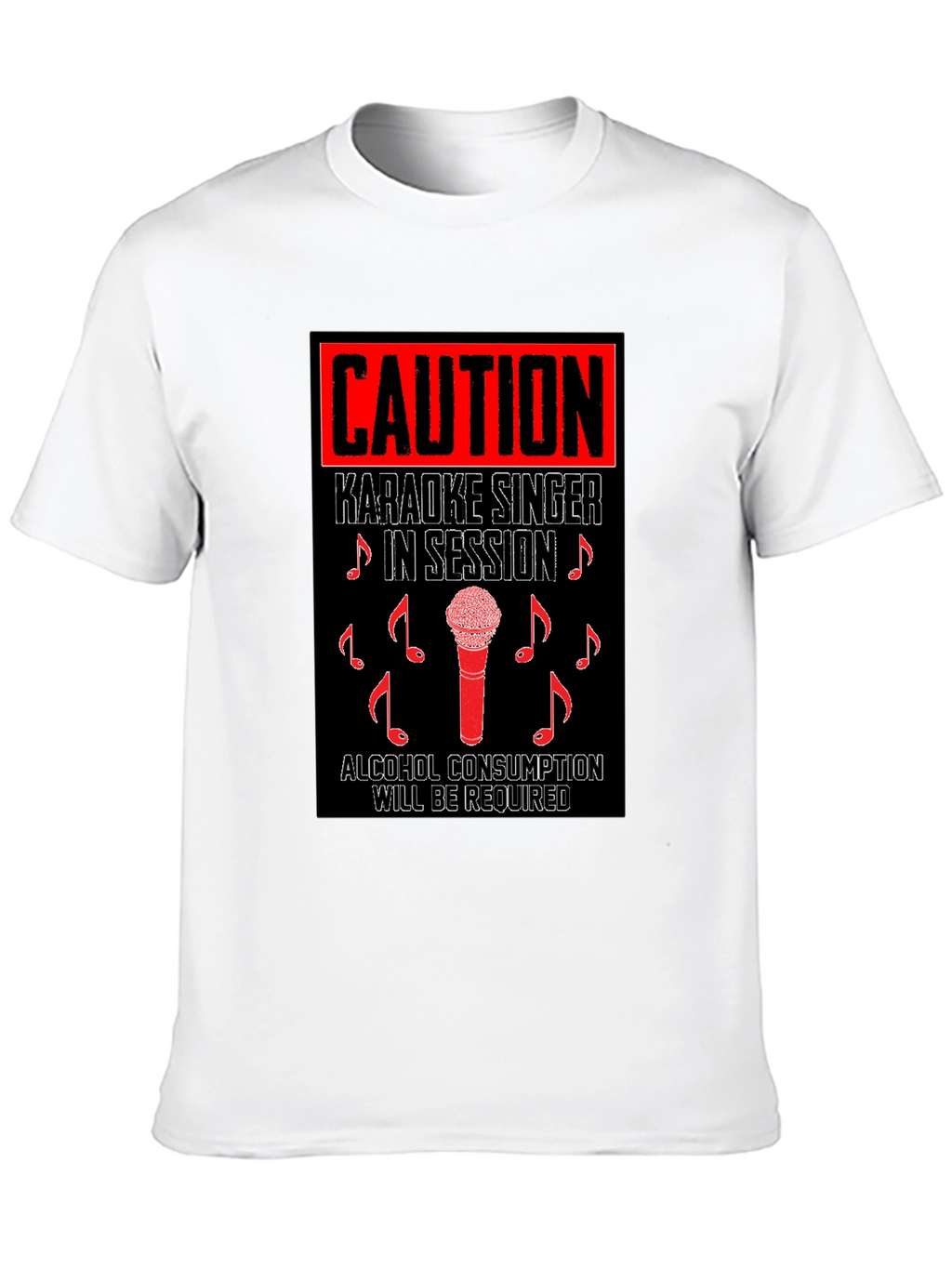 Caution Karaoke Singer in Session T-Shirt